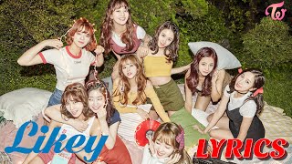 KPOP Twice quotLikeyquot Lyrics [upl. by Kit]