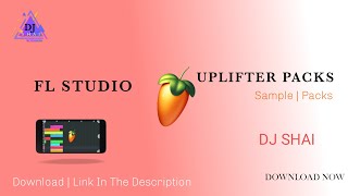 Uplifter Sample Packs 4  Download Media Fire Link  2019  DJ SHAI [upl. by Anibor]