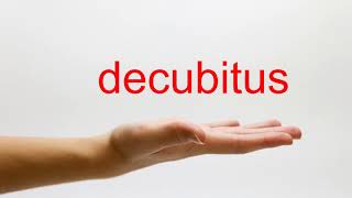 How to Pronounce decubitus  American English [upl. by Reywas]