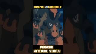 ASH PIKACHU VS HAPU MUDSDALE  PIKACHU ATTITUDE STATUS  pokemon shorts [upl. by Tacy]