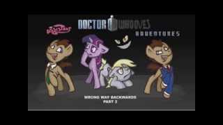 Doctor Whooves amp AssistantAdventures Wrong Way Backwards Full Movie Mix [upl. by Sunev]