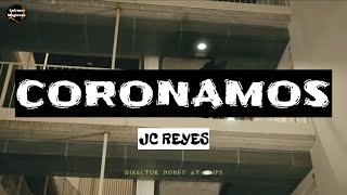 JC REYES  CORONAMOS LETRA [upl. by Fontana]