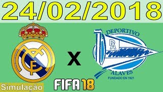 REAL MADRID X ALAVÉS 24022018  La Liga  Campeonato Espanhol  Simulação FIFA 18 [upl. by Fulbright913]