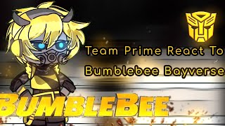 Team Prime React To Bumblebee Bayverse  NirimiKun [upl. by Leoline]