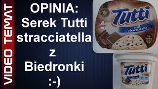 Serek Tutti stracciatella z Biedronki  Opinia [upl. by Lorimer]