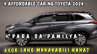 9 NA MGA MURANG SASAKYAN NG TOYOTA NA SIGURADONG MAKAKABILI KANA MULA 600K HANGANG SA 12 Million [upl. by Almena170]