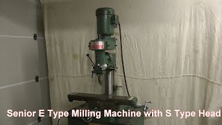 quotSeniorquot E Type Milling Machine with S Type Head [upl. by Eyks512]