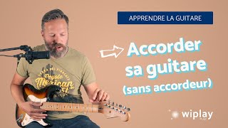 Comment accorder sa guitare sans accordeur [upl. by Kanya823]