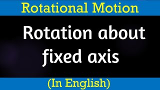 Physics Rotation I Rotation about fixed axis Prakash Academy [upl. by Iveksarap]