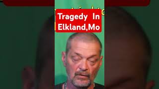 Tragedy In Elkland Mo shorts tragedy Missouri [upl. by Gearhart]