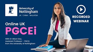 University of Nottingham PGCE International PGCEi Webinar 2 August  2022 [upl. by Lyell]