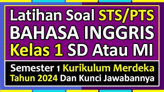 Soal PTSSTS BAHASA INGGRIS Kelas 1 SDMI Semester 1 Kurikulum Merdeka Tahun 2024 [upl. by Wilhide]