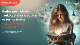 WEBINAR  Skuteczne metody nauki czytania w edukacji wczesnoszkolnej [upl. by Golter]