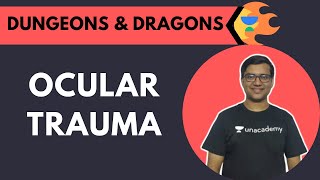 🔥Dungeons and Dragons🔥  Ocular Trauma  Dr Vineet Sehgal [upl. by Pineda]