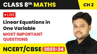 Linear Equations in One Variable  Most Important Questions  Class 8 Maths Chapter 2  LIVE [upl. by Luwana892]