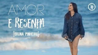 Bruna Pinheiro  Amor e Resenha [upl. by Seadon]