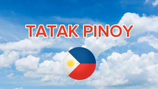 NATIONALISTIC SONG  TATAK PINOY with Lyrics [upl. by Letnoj]