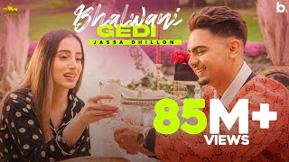 Bhalwani Gedi Official Video Jassa Dhillon  Gur Sidhu  Punjabi Song  Above All Album [upl. by Philbert314]