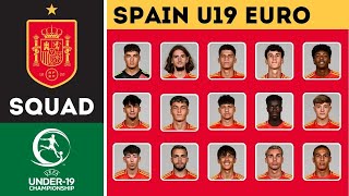 SPAIN U19 OFFICIAL SQUAD FOR EURO 2024  UEFA UNDER19 CHAMPIONSHIP NORTHERN IRELAND 2024 [upl. by Nohsyar]