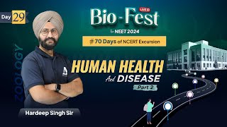 Human Health and Diseases Part2  BioFest for NEET 2024  Day 2970 Days of NCERT Excursion [upl. by Tnafni439]