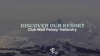 Dive into the heart of the French Savoy at Club Med PeiseyVallandry  France [upl. by Htedirem]