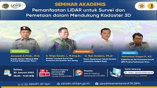 Seminar Akademis  Pemanfaatan LiDAR untuk Survei dan Pemetaan dalam Mendukung Kadaster 3D [upl. by Nasas599]