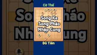 Cờ thế khó Song Xe Song Pháo nhập cung shorts cothe cotuong chess games [upl. by Nemzzaj]