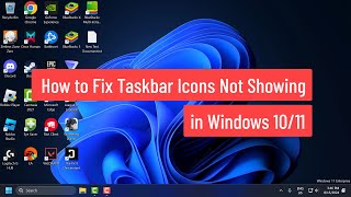 How to Fix Taskbar Icons Not Showing in Windows 1011 [upl. by Lotsirhc]