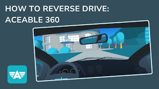 How To Drive in Reverse  Aceable 360 [upl. by Siusan]