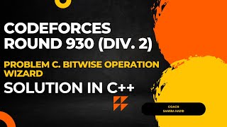 Codeforces Round 930 Div 2 Problem C Bitwise Operation Wizard Full Solution In C [upl. by Cynara]