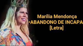 Marília Mendonça  ABANDONO DE INCAPAZ Letra [upl. by Eiduam]