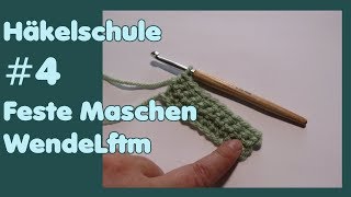 Häkelschule 4  Feste Maschen Wendeluftmasche Rechteck häkeln [upl. by Fullerton]