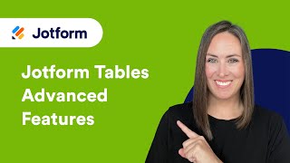 Jotform Tables Advanced Features Updated 2024 [upl. by Lamson]