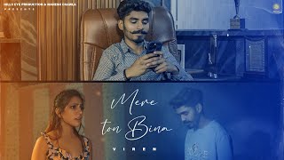 Mere Ton Bina  Viren  Official video  New Latest Punjabi song 2024  Hills eye production [upl. by Aivax222]