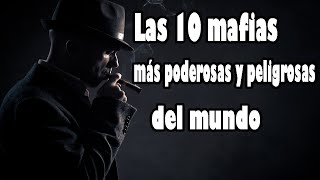 Las 10 MAFIAS más poderosas y peligrosas del mundo│HISTORIA DE LAS COSAS [upl. by Adriene273]