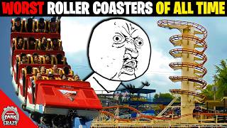 Top 20 WORST Roller Coasters EVER MADE [upl. by Gilberte]