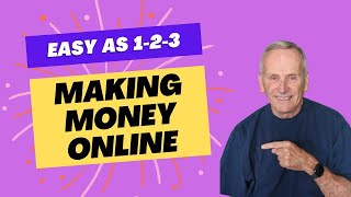 Making Money Online Easy As 123 [upl. by Euqinemod]