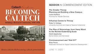 Session 1  Becoming Caltech 1910–1930 Presentations from the Archives  61120 [upl. by Tia]