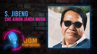 S Jibeng  Che Ainon Janda Muda Official Karaoke Video [upl. by Brear]