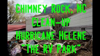 Chimney Rock NC Cleanup  Hurricane Helene 1162024 Part 2 of 2 The RV Park [upl. by Egwan]