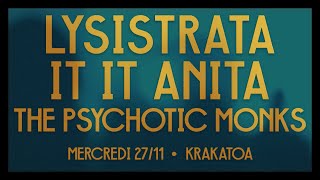 Live Report  Lysistrata  It It Anita  The Psychotic Monks [upl. by Tranquada]