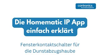 Homematic IP  Automatisierung eines Fensterkontaktschalters für Dunstabzug in iOSAndroid erstellen [upl. by Ulrick132]