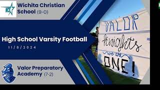 Valor Knights Varsity Football  vs Wichita Christian 1182024 [upl. by Anipsed]