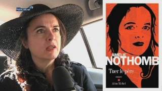 quotTuer le pèrequot le 20ème roman dAmélie Nothomb [upl. by Airamahs]