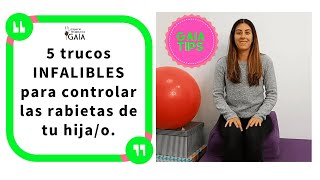 5 Trucos para gestionar las rabietas en los niños 23 años GAIATIPS [upl. by Kalie736]