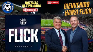 🔥OFICIAL💣BIENVENIDO WILLKOMMEN HANSI FLICK  NUEVO ENTRENADOR DEL FC BARCELONA [upl. by Sukram]