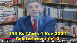 493 Ex Libris 4 Nov 2024 Galaterbrevet kapitel l 2 Stefan Hallman undervisar [upl. by Sievert533]