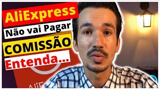 ALIEXPRESS VAI DEIXAR DE PAGAR COMISSÃO  Veja quais as mudanças no programa de afiliados [upl. by Glenine]