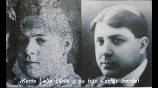 CARLOS GARDEL Y MARÍA LELIA OLIVA SU MADRE BIOLÓGICA [upl. by Homovec943]