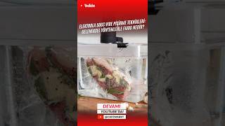 Sous Vide Tekniği Nedir Nasıl Yapılır sousvide [upl. by Nosmoht]